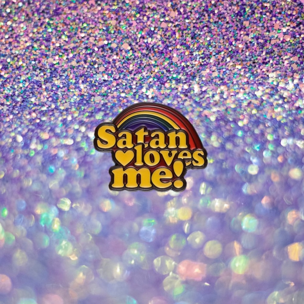 SATAN LOVES ME PIN